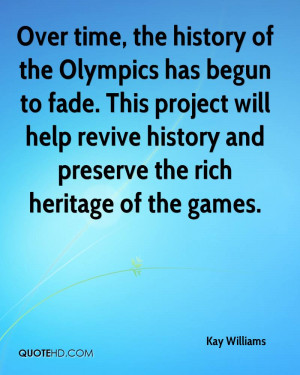 ... will help revive history and preserve the rich heritage of the games