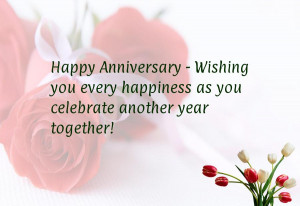 Happy Anniversary - Wishing you every happiness as you celebrate ...