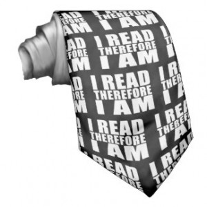 Funny Quote Reading : I Read Therefore I Am Ties