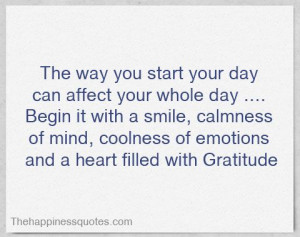 start your day can affect your whole day …. Begin it with a smile ...