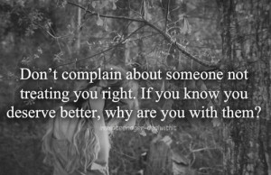 ... quotes99 com dont complain about someone not treating you right img