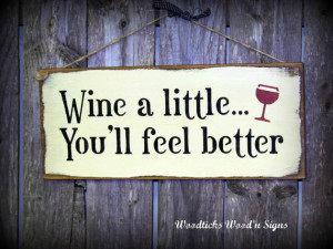 Wine A Little Youll Feel Better Sign