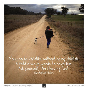 ... inspiration #quotes http://israelsmith.com/iq/you-can-be-childlike