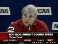 Bobby Knight Game Face
