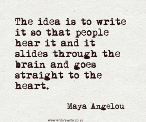 ... is to write it so . . . goes straight to the heart.