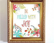 Be Filled With Joy PRINTABLE Digita l Download, Typography Floral ...