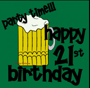 Graphics : Birthdays : Party time happy 21st birthday by Pimp My ...