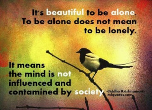 quote - to be alone