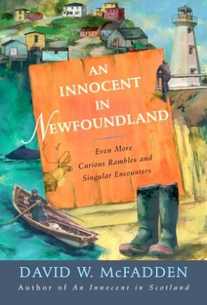 An Innocent in Newfoundland: Even More Curious Rambles and Singular ...