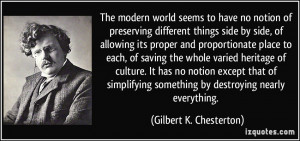 The modern world seems to have no notion of preserving different ...