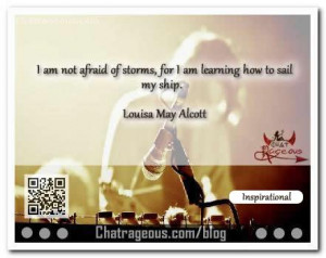 am not afraid of storms – Inspirational Quotes