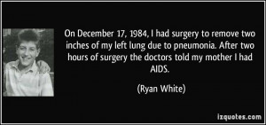 On December 17, 1984, I had surgery to remove two inches of my left ...
