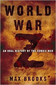 World War Z: An Oral History of the Zombie War