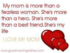 have the best mom in the world More