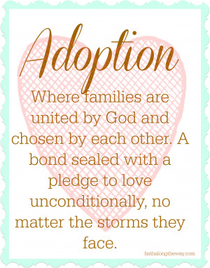 Adoption 'is' Quote by Faith Along the Way