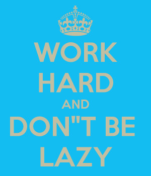 WORK HARD AND DON