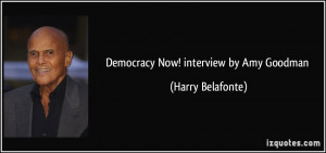 Democracy Now! interview by Amy Goodman - Harry Belafonte