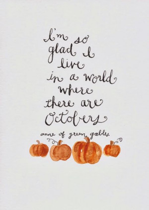 ... October Autumn, Calligraphy Quote, Anne Shirley, Carpe Diem, Fall Book
