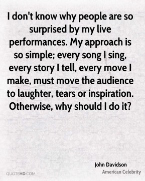 John Davidson - I don't know why people are so surprised by my live ...