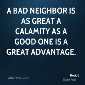 Quotes About Bad Neighbors