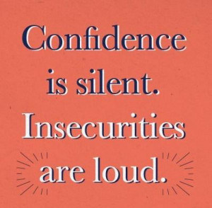 Quotes About Being Confident Not Cocky Confidence quote: confidence
