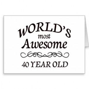 ... 40 years old greeting cards note cards and funny for turning 40 years