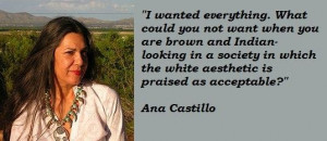 Ana castillo famous quotes 3