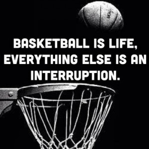 Basketball, quotes, sayings, life, game