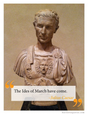 Beware the Ides of March!
