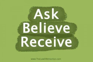 Ask, believe, receive! #LOA