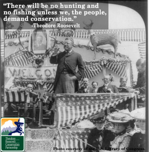 Displaying 20> Images For - Teddy Roosevelt Conservation Quotes...