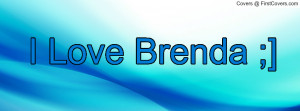 Love Brenda Profile Facebook Covers