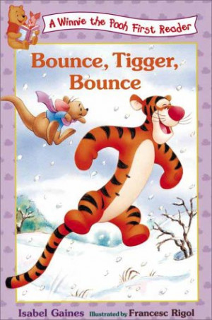 Start by marking “Bounce, Tigger, Bounce (Winnie the Pooh First ...