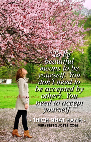 Be yourself quotes - To be beautiful means to be yourself. You don’t ...