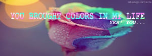 You brought colors in my life | timeline covers
