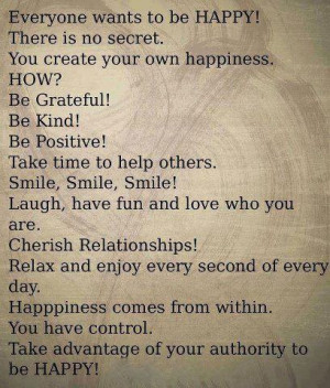 Genuinely pray for everyone's happiness! If others are happy within ...