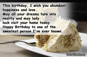 This birthday, I wish you abundant happiness and love. May all your ...