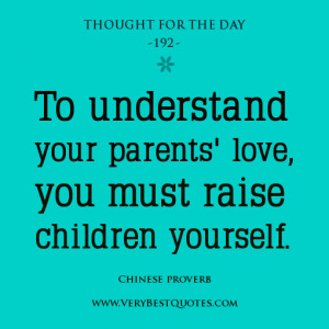 To understand your parents' love, you must raise children yourself ...