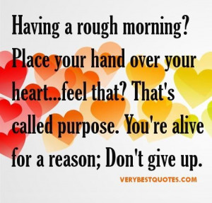 Uplifting morning quotes having a rough morning