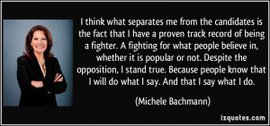 me from the candidates is the fact that I have a proven track record ...