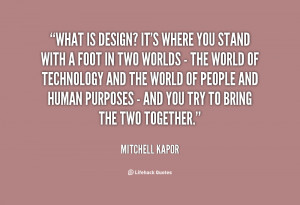 quote Mitchell Kapor what is design its where you stand 21530 png