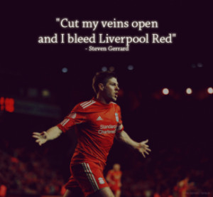 Steven Gerrard: Cut my veins open and I bleed Liverpool Red.