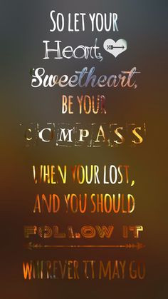 Compass by Lady Antebellum lyrics. Country quotes country lyrics. More