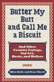 ... Me a Biscuit: And Other Country Sayings, Say-So's, Hoots and Hollers