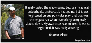 More Marcus Allen Quotes