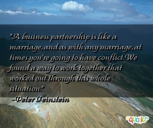 business partnership is like a marriage, and as with any marriage ...