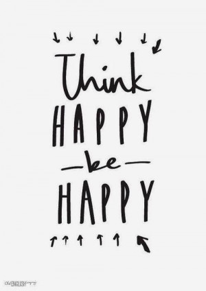think happy be happy