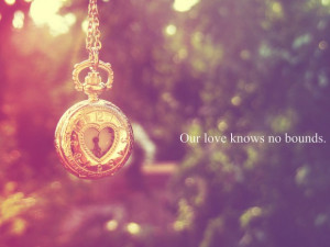Our love knows no bounds.