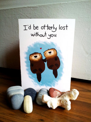 Otterly lost without you cute silly love animal otter Valentines card ...