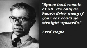 Fred hoyle famous quotes 3